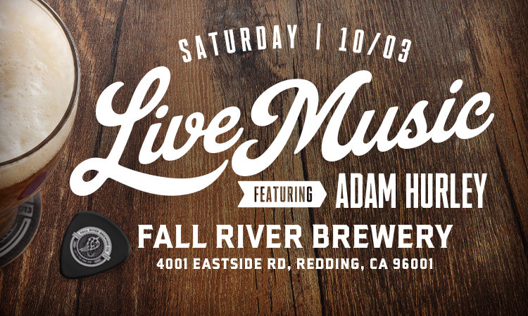 Live Music in Redding by Adam Hurley at Fall River Brewing 